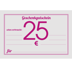 Gutschein zum Verschenken, Betrag in Höhe von 25Euro