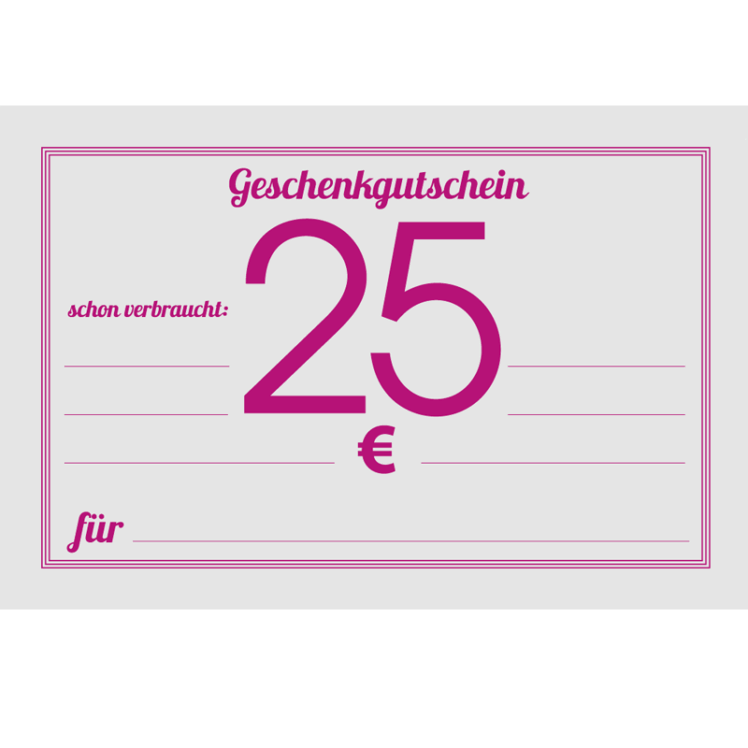 Gutschein zum Verschenken, Betrag in Höhe von 25Euro
