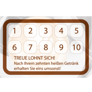 Treue Gutschein. Nach Ihrem zehnten heißen Getränk erhalten Sie eins umsonst!